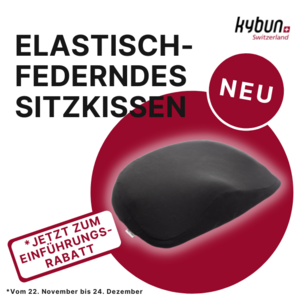 Das neue elastisch-federnde Sitzkissen ist da!